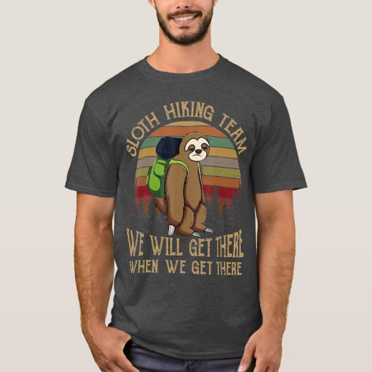 Sloth Wanderteam Funny Sloth Camping Lover Geschen T-Shirt (Vorderseite)