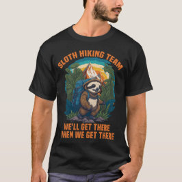 Sloth Wanderteam Sonniges Wandern Wandern Naturlie T-Shirt