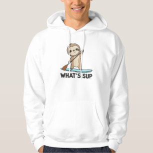 Sloth was SUP Team Paddling Funny Sloths Hoodie