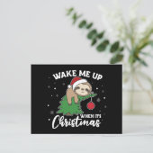 Sloth Weckte mich auf, wenn es Weihnachts-Postkart Postkarte (Stehend Vorderseite)
