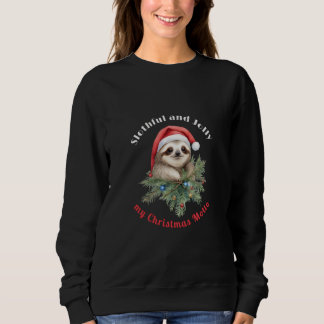 Slothful und Jolly Mein Weihnachtsmotto Design Sweatshirt