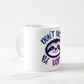 Slothin" im Stil Kaffeetasse (Vorderseite Links)