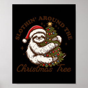 Slothin' rund um den Weihnachtsbaum Sloth Xmas Slo Poster