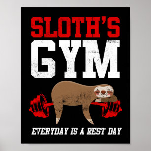 Sloths Gym Jeden Tag ist Erholung Day Workout Poster