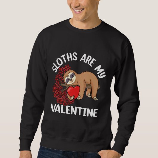 Sloths sind meine Valentine Lazy Sloth Holding Hea Sweatshirt (Vorderseite)