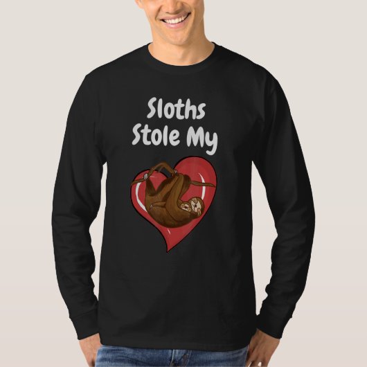 Sloths Stole My Heart - Sloth Quote Design T-Shirt (Vorderseite)