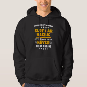 Slotrennen Slot Racing Slot Cars Slotracer Slotren Hoodie