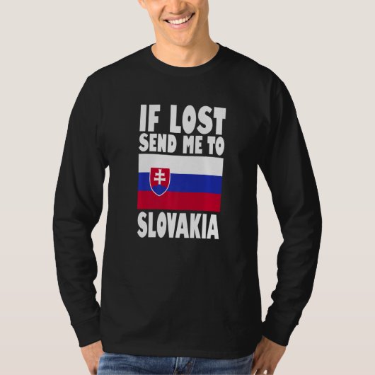 Slovakia Flag Design  If lost send me to Slovakia  T-Shirt (Vorderseite)