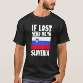 Slovenia Flag Design  If lost send me to Slovenia  T-Shirt (Vorderseite)