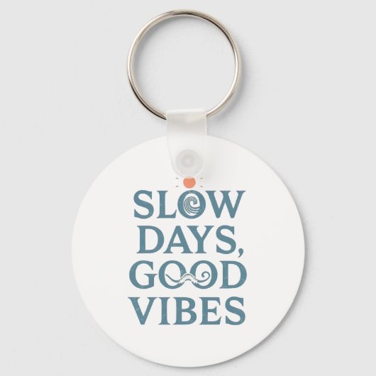 "Slow Days, Good Vibes" Minimalist Quote Schlüsselanhänger (Vorderseite)