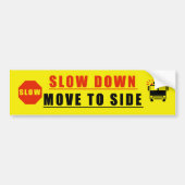Slow Down move to side Autoaufkleber (Vorne)