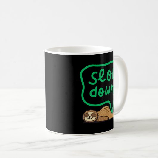Slow Down Sloth Mug for Calm & Stress Relief Kaffeetasse (VorderseiteRechts)