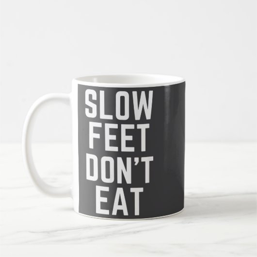 Slow Feet Don't Eat Baseball  Kaffeetasse (Links)