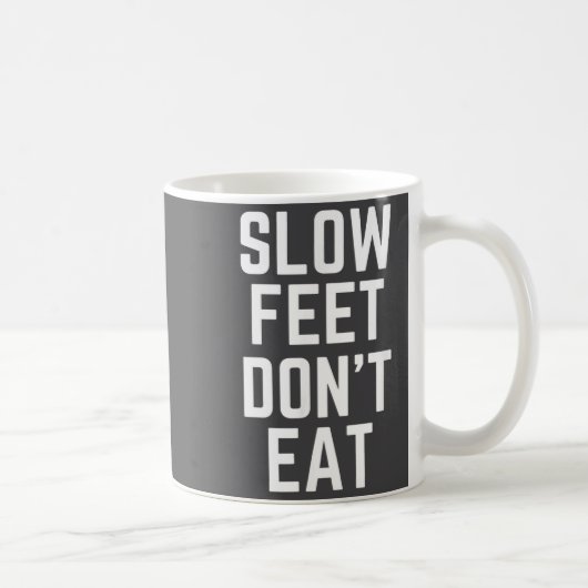Slow Feet Don't Eat Baseball  Kaffeetasse (Rechts)
