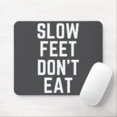 Slow Feet Don't Eat Baseball Mousepad (Mit Mouse)