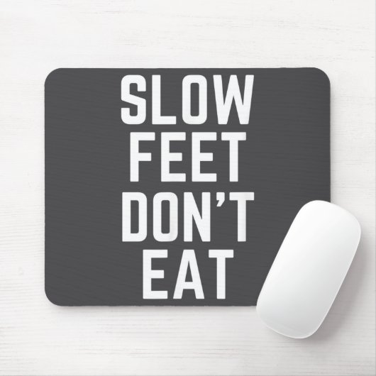 Slow Feet Don't Eat Baseball Mousepad (Mit Mouse)