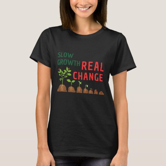 Slow Growth Real Change – Personal Growth Illustra T-Shirt (Vorderseite)