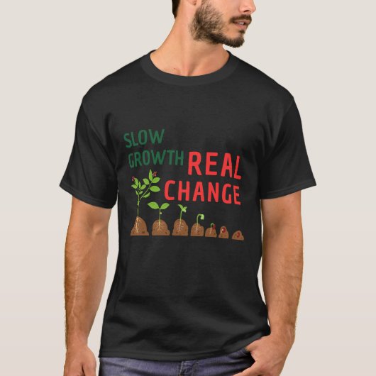 Slow Growth Real Change – Personal Growth Illustra T-Shirt (Vorderseite)