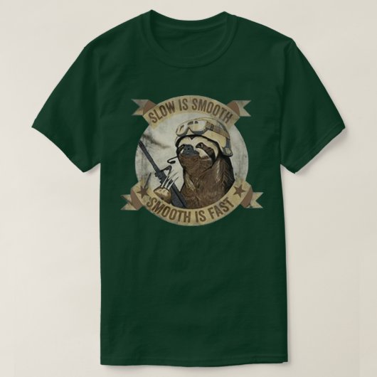 Slow Is Smooth Smooth Is Fast Sloth Guns T-Shirt (Design vorne)