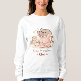 Slow Morning Club Hygge Süße Kawaii Kitty Katze Wa Sweatshirt