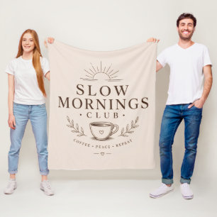 Slow Mornings Club Cozy Ästhetik Kaffee Design Fleecedecke