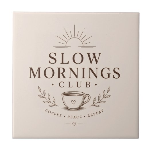 Slow Mornings Club Cozy Ästhetik Kaffee Design Fliese (Vorderseite)