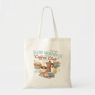 Slow Mornings Coffee Club Tragetasche