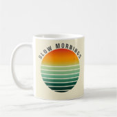 Slow Mornings - Retro Aesthetic Mug Kaffeetasse (Links)