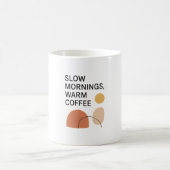 Slow Mornings Warm Coffee Aesthetic Kaffeetasse (Mittel)