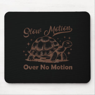Slow Motion statt No Motion Turtle Meme Männer Fra Mousepad