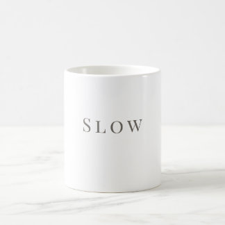 Slow Mug – Minimalistisches Typografie-Design Kaffeetasse
