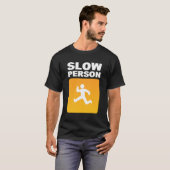 Slow Person Marathoner T-Shirt (Vorne ganz)