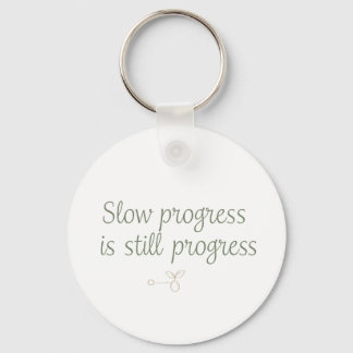 Slow Progress Is Still Progress – Calm Minimal Schlüsselanhänger