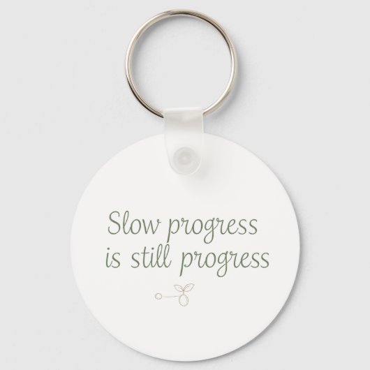 Slow Progress Is Still Progress – Calm Minimal Schlüsselanhänger (Vorderseite)