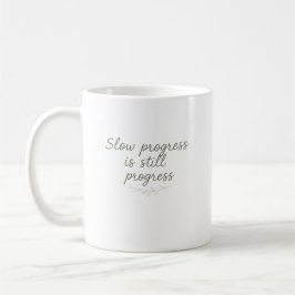 Slow Progress Is Still Progress – Minimal Nature Kaffeetasse