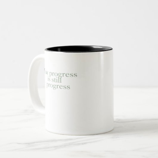 Slow Progress Is Still Progress Zweifarbige Tasse (Vorderseite Links)