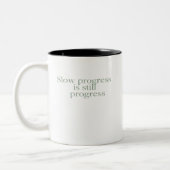 Slow Progress Is Still Progress Zweifarbige Tasse (Links)