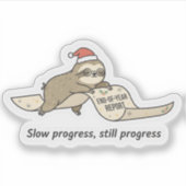 Slow Progress Still Progress Sloth Sticker  (Vorderseite)