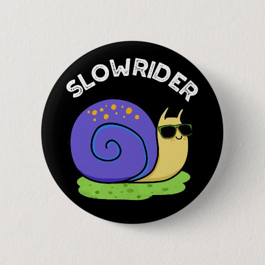 Slow Rider Funny Low Rider Snail Pub Dark BG Button (Vorderseite)