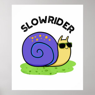 Slow Rider Funny Low Rider Snail Pub Poster
