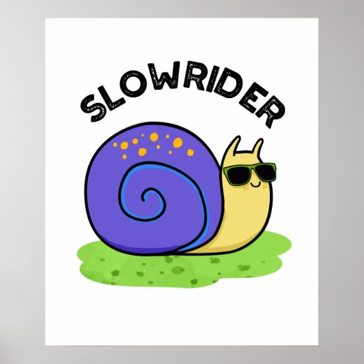 Slow Rider Funny Low Rider Snail Pub Poster (Vorne)