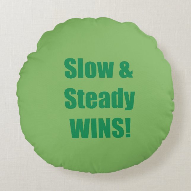 Slow & Steady WINS! Rundes Kissen (Vorderseite)