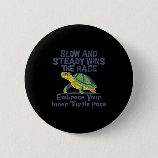 Slow Steady Wins The Race Inner Turtle Pace Funny Button (Vorderseite)