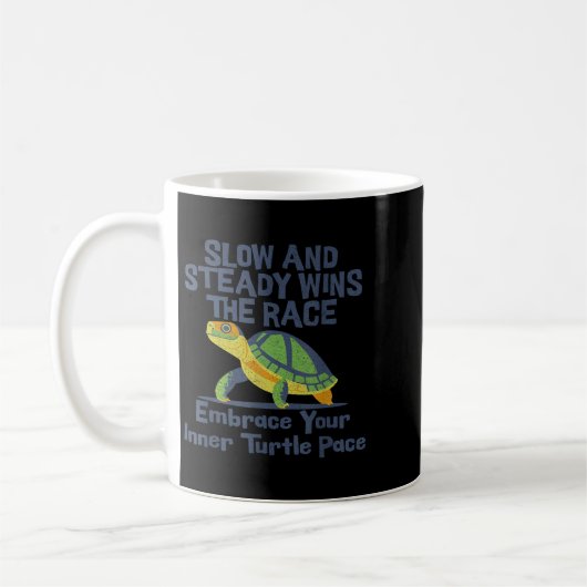 Slow Steady Wins The Race Inner Turtle Pace Funny Kaffeetasse (Links)