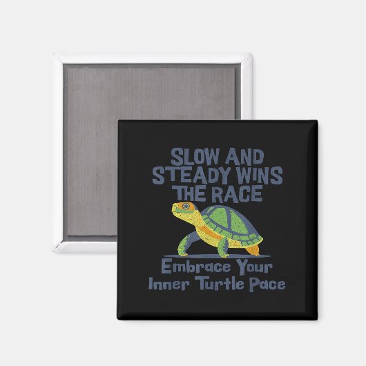 Slow Steady Wins The Race Inner Turtle Pace Funny  Magnet (Vorderseite/Rückseite)