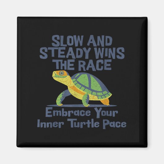 Slow Steady Wins The Race Inner Turtle Pace Funny  Magnet (Vorne)