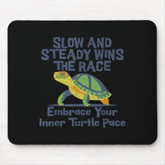 Slow Steady Wins The Race Inner Turtle Pace Funny Mousepad (Vorne)