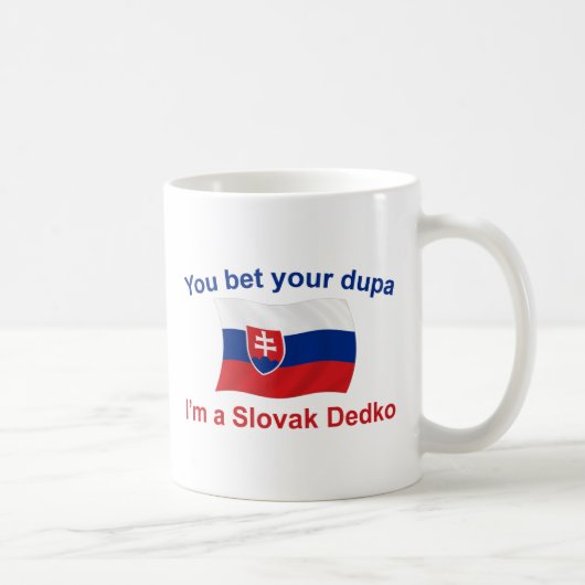 Slowakisches Dedko - wetten Sie Ihr Dupa Kaffeetasse (Rechts)