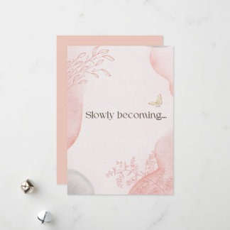 Slowly Becoming Greeting Card | Soft Encouragement Feiertagskarte