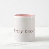 Slowly Becoming Poetic Quote Coffee Mug | Soft Pin Tasse (Zentrum)